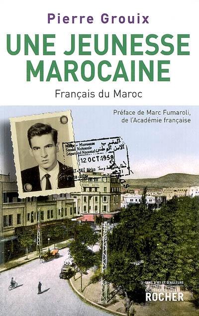 Une jeunesse marocaine : Français du Maroc