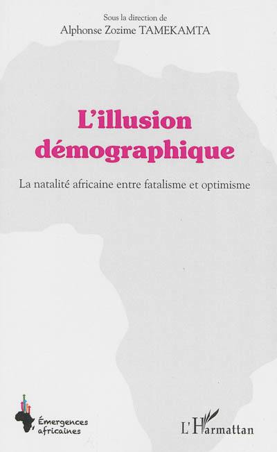 L'illusion démographique : la natalité africaine entre fatalisme et optimisme