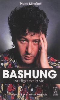 Bashung : vertige de la vie