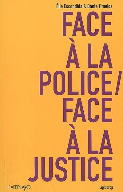 Face à la police, face à la justice