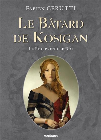 Le bâtard de Kosigan. Le fou prend le roi