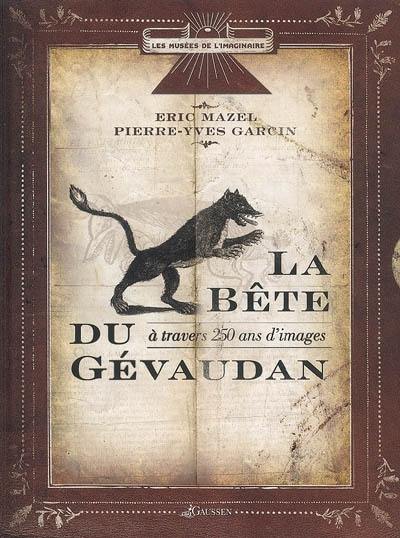 La bête du Gévaudan à travers 250 ans d'images