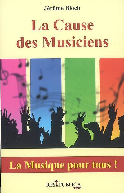 La cause des musiciens : la musique pour tous !