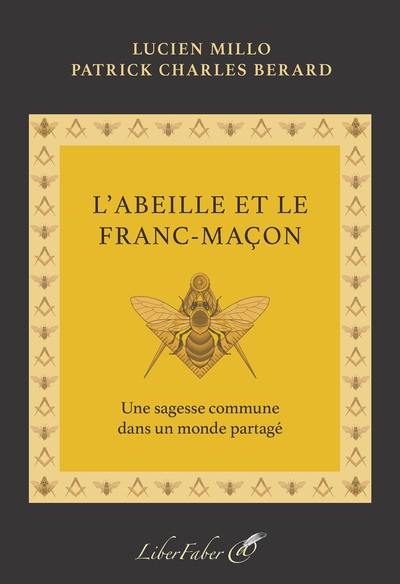 L'abeille et le franc-maçon : une sagesse commune dans un monde partagé