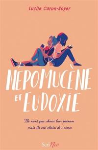 Népomucène et Eudoxie : ils n'ont pas choisi leur prénom mais ils ont choisi de s'aimer