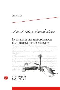 Lettre clandestine (La), n° 18. La littérature philosophique clandestine et les sciences