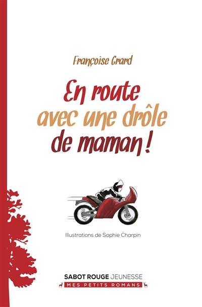 En route avec une drôle de maman !