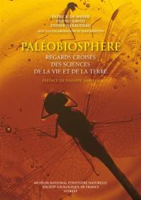 Paléobiosphère : regards croisés des sciences de la vie et de la terre