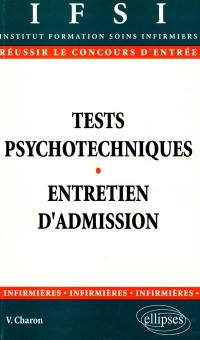 Réussir les tests psychotechniques, l'entretien d'admission