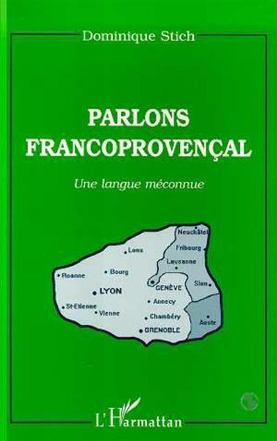 Parlons francoprovençal : une langue méconnue