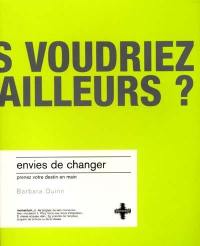 Envies de changer : prenez votre destin en main