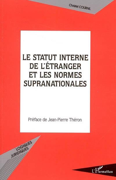 Le statut interne de l'étranger et les normes supranationales