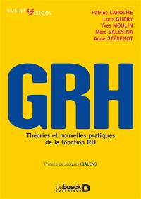 GRH : théories et nouvelles pratiques de la fonction RH