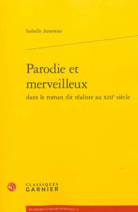 Parodie et merveilleux dans le roman dit réaliste au XIIIe siècle