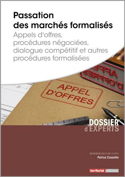 Passation des marchés formalisés : appels d'offres, procédures négociées, dialogue compétitif et autres procédures formalisées