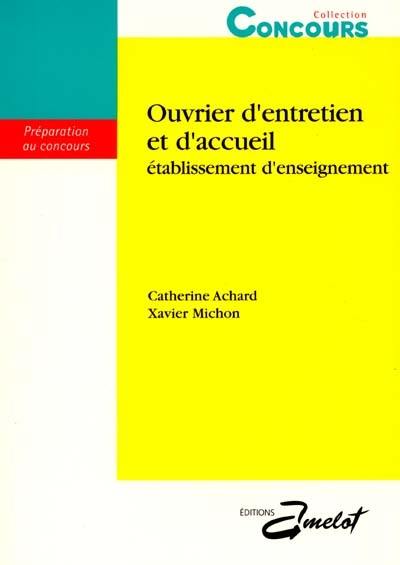 Ouvrier d'entretien et d'accueil : établissement d'enseignement : préparation au concours