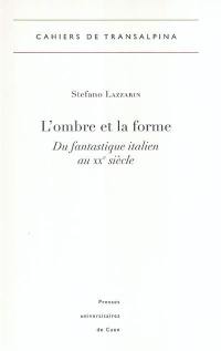 L'ombre et la forme : du fantastique italien au XXe siècle