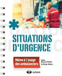 Situations d'urgence : mémo à l'usage des ambulanciers