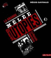 La grande mêlée des utopies : la Russie libertaire (1905-1921)