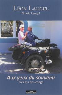 Aux yeux du souvenir : carnets de voyage