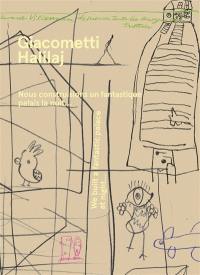 Giacometti-Halijaj : nous construisons un fantastique palais la nuit.... Giacometti-Halijaj : we built a fantastic palace at night...