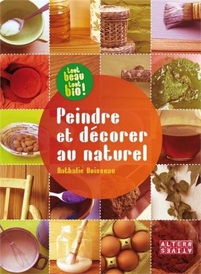 Peindre et décorer au naturel