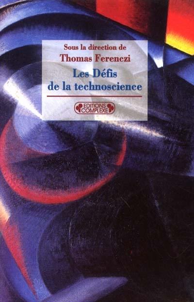 Les défis de la technoscience