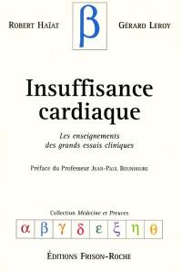 Insuffisance cardiaque : les enseignements des grands essais cliniques