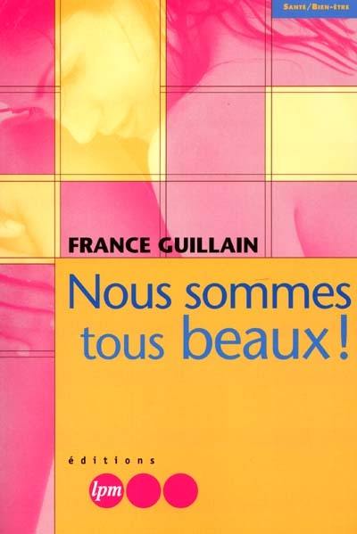 Nous sommes tous beaux !