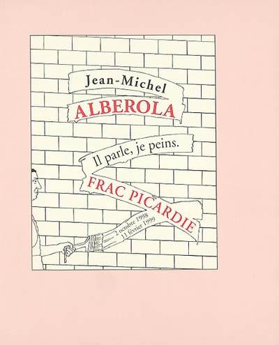 Il parle, je peins : exposition, Amiens, Fonds régional d'art contemporain de Picardie, 2 octobre 1998-11 février 1999