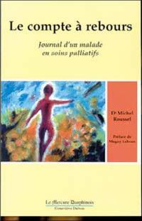 Le compte à rebours : journal d'un malade en soins palliatifs