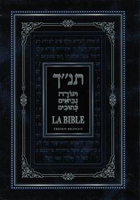 La Bible : la Torah, les prophètes, les hagiographes