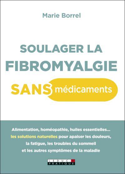 Soulager la fibromyalgie sans médicaments