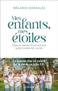 A mes étoiles : joies et peines d'une maman (pas) comme les autres