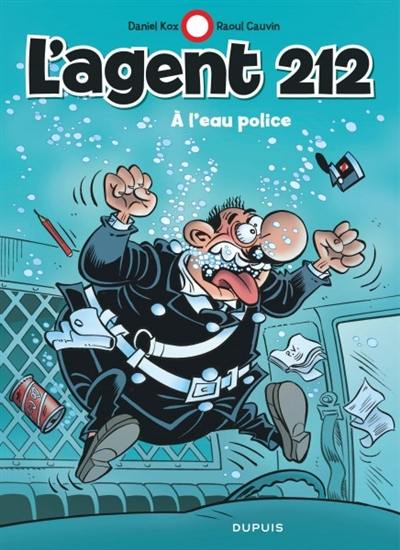 L'agent 212. Vol. 26. A l'eau police