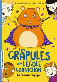 Les crapules de l'école Cornichon. Vol. 3. Le hamster magique