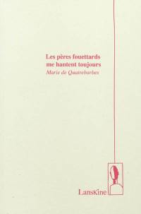 Les pères fouettards me hantent toujours. Histoire de Misraël