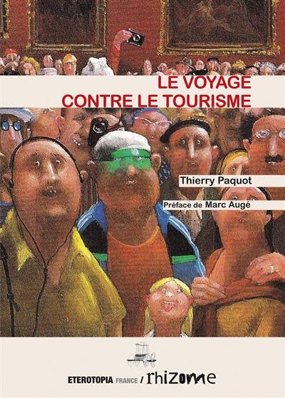 Le voyage contre le tourisme