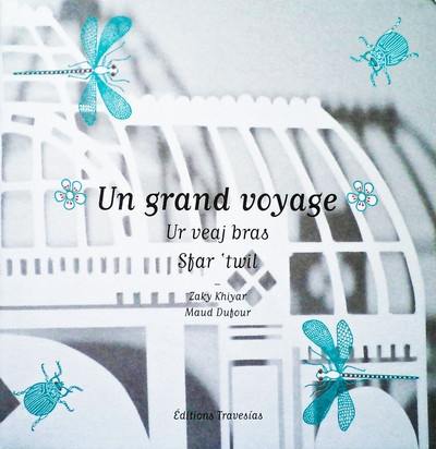 Un grand voyage. Ur veaj bras. Sfar 'twil