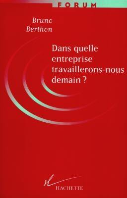 Dans quelle entreprise travaillerons-nous demain ?