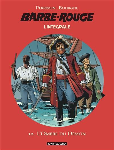 Barbe-Rouge : l'intégrale. Vol. 12. L'ombre du démon