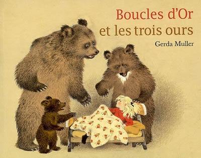 Boucles d'or et les trois ours : images et texte de l'auteur