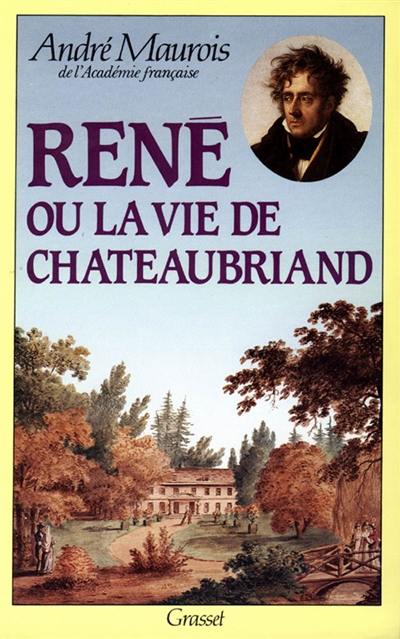 René ou La vie de Chateaubriand