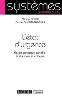 L'état d'urgence : étude constitutionnelle, histoire et critique