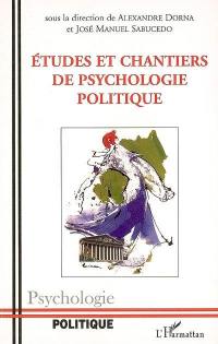 Etudes et chantiers de psychologie politique