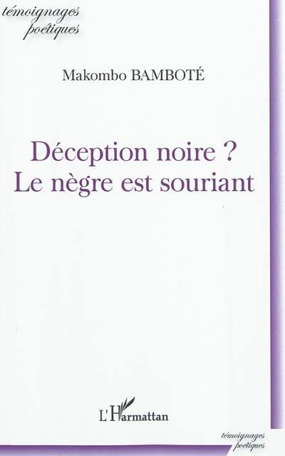 Déception noire ? : le Nègre est souriant