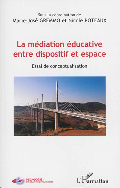 La médiation éducative entre dispositif et espace : essai de conceptualisation