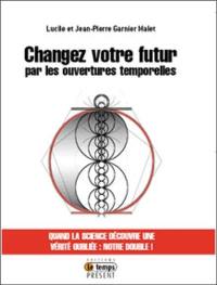 Changez votre futur par les ouvertures temporelles