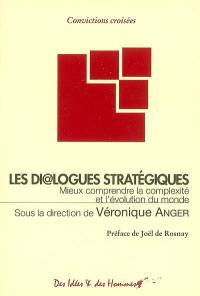 Les dialogues stratégiques : mieux comprendre la complexité et l'évolution du monde