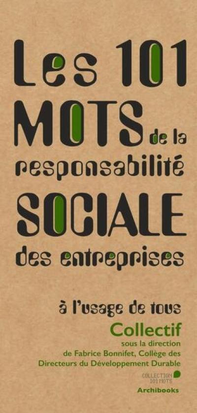 Les 101 mots de la responsabilité sociale des entreprises : à l'usage de tous